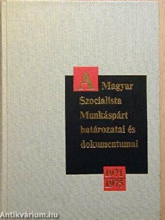 Magyar szocialista munkáspárt határozatai és dokumentumai, 1980 1985. - John c hull solutions manual 5th edition.