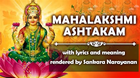 Mahalakshmi ashtakam lyrics english. Chant other stotras in తెలుగు, ಕನ್ನಡ, தமிழ், देवनागरी, english. Did you see any mistake/variation in the content above? Click here to report mistakes and corrections in Stotranidhi content. Facebook Comments. ... 11 thoughts on “ Sri Mahalakshmi Ashtakam ... 