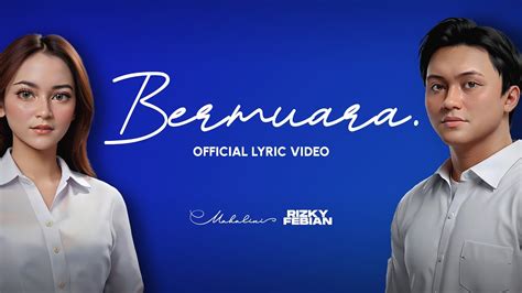 Mahalini bermuara lyrics.  Mahalini - Rizky Febian offline with lyrics.  Liriknya meng...
