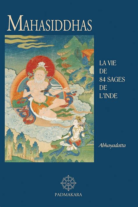 Mahasiddhas: La vie de 84 sages de l'Inde