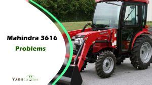 Mahindra 3616 problems. Things To Know About Mahindra 3616 problems. 