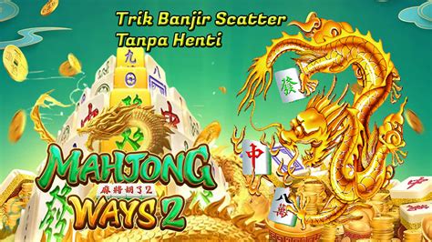 Mahjong Ways 2 Situs Slot hingga SITUS & SLOT gratis TERBAIK MPO
