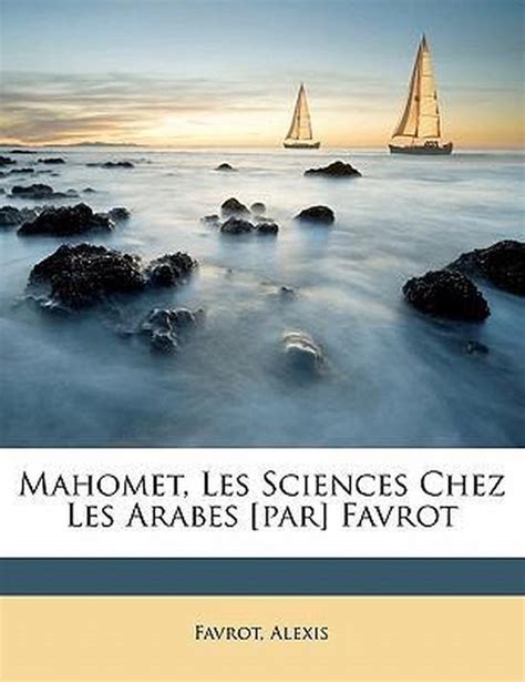 Mahomet, les sciences chez les arabes [par] favrot. - 94 ktm duke lc4 620 ersatzteile handbuch.