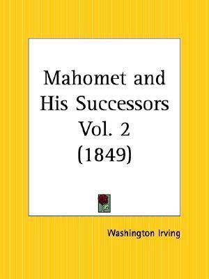 Read Online Mahomet And His Successors Part 2 By Washington Irving
