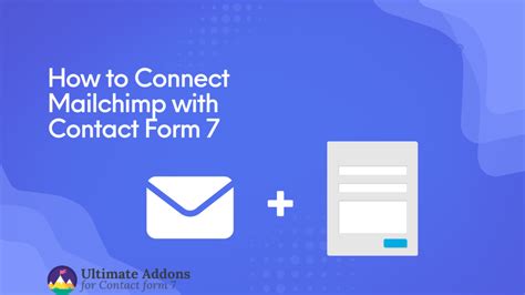 Mailchimp for Contact Form 7 Ultimate Addons for Contact Form 7