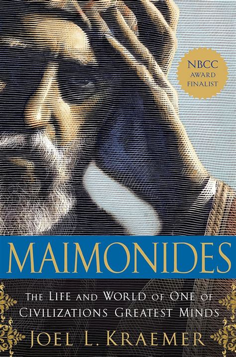 Read Maimonides The Life And World Of One Of Civilizations Greatest Minds By Joel Kraemer