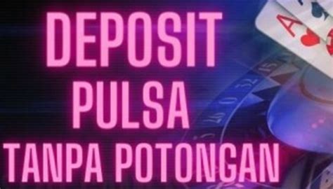 Main slot depo pakai pulsa tri. Data togel hongkong tadi.