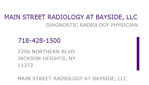 Main Street Radiology At Bayside Llc is a provider established in Jackson Heights, New York operating as a Radiology with a focus in diagnostic radiology . The healthcare provider is registered in the NPI registry with number 1710395991 assigned on July 2014. The practitioner's primary taxonomy code is 2085R0202X.. 