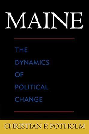 Maine the dynamics of political change. - Alfa romeo giulietta user manual download.