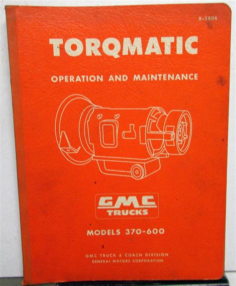 Maintenance manual gmc truck torqmatic transmission models 370 600. - 05 crf 450r motor rebuild manual.