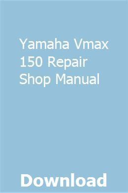Maintenance manual on a yamaha vmax 150. - Clinton outboard motor manual k500 owners parts.