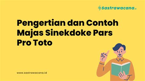 Majas sinekdoke pars pro toto. Syair sgp 27 oktober.