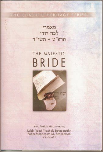Read Online Majestic Bride  Lecha Dodi 5689  5714 Chs By Yosef Yitzchak Schneersohn
