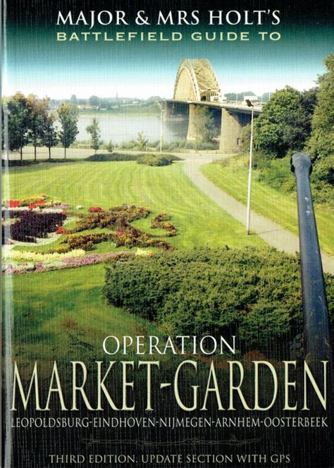 Major and mrs holt s battlefield guide operation market garden. - Guide peugeot tous les modeles de 1970 a 1990.
