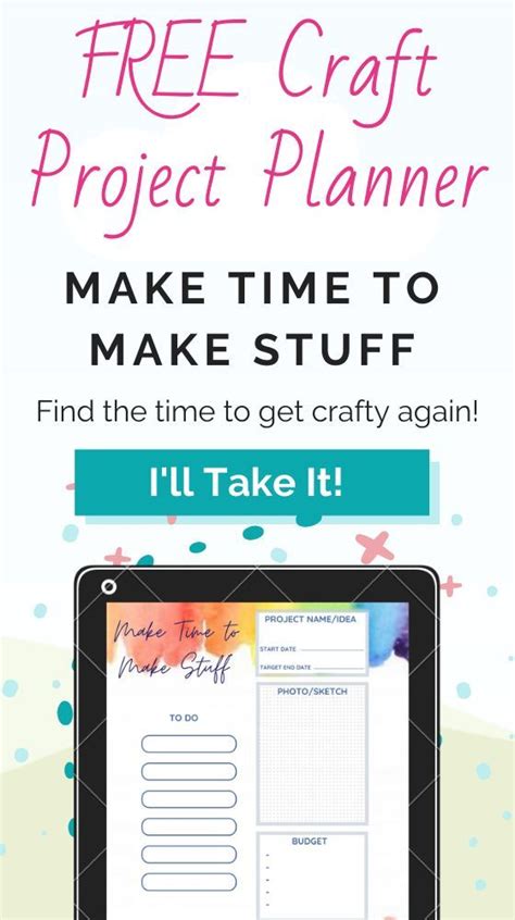 Make Time To Make Stuff Craft Project Planner Free Printable