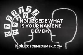 Make a name ne demek. 