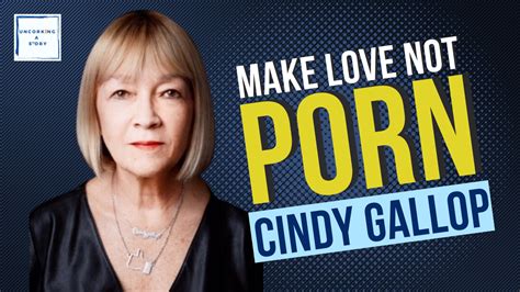 Let's make a movie . The "facade of pornography," and its entertaining but often unrealistic depictions of sex, motivated Cindy Gallop to find Make Love Not Porn (MLNP) in 2012. A former publicist ...