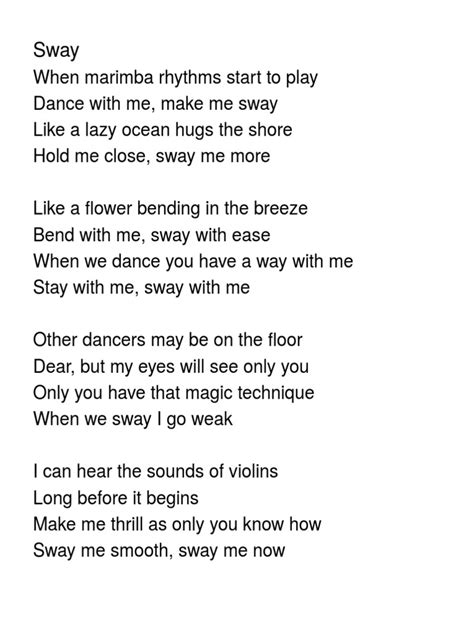 Make me sway make me harder lyrics. Sway Lyrics: When Calypso rhythms start to play / Dance with me, make me sway / Like a lazy ocean hugs the shore / Hold me close, sway me more / Like a flower bending in the breeze / Bend with 