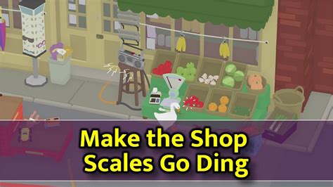 Make the Shop Scales Go Ding - Untitled Goose Game Wiki Guide