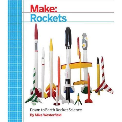 Full Download Make Rockets By Mike Westerfield