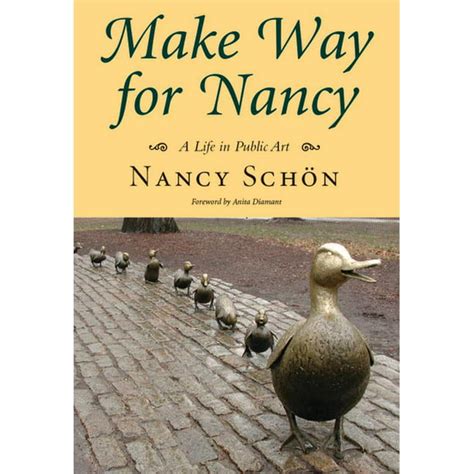 Read Online Make Way For Nancy A Life In Public Art By Nancy Scheon
