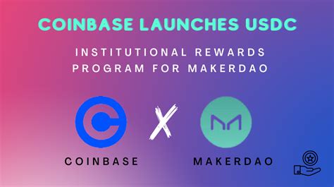 MakerDAO on course to custody 1 1 billion USDC with Coinbase for rewards Custody Defi
