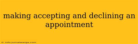 Making Accepting And Declining An Appointment
