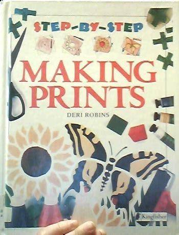 Making Prints (Step-By-Step)