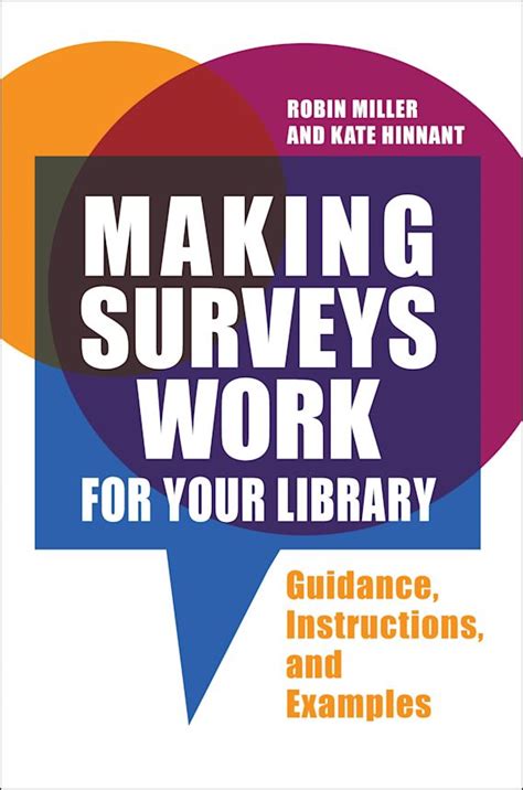 Making Surveys Work For Your Library Guidance Instructions And Examples