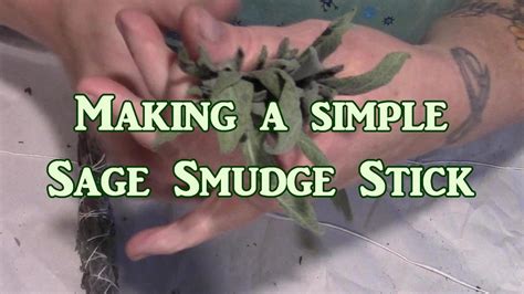 Making a Simple, Sage Smudge Stick! - YouTube