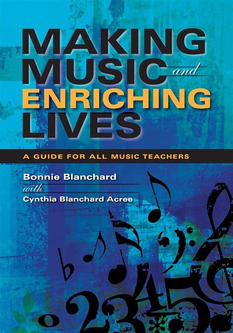 Making music and enriching lives a guide for all music teachers music for life. - The sage handbook of popular music.