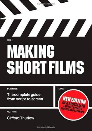 Making short films the complete guide from script to screen second edition. - Chocolate caliente para el alma de la mujer.