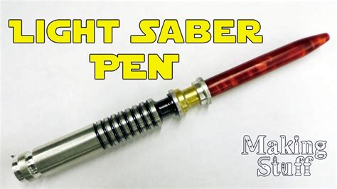 Making the Ultimate Star Wars Lightsaber Pen - YouTube