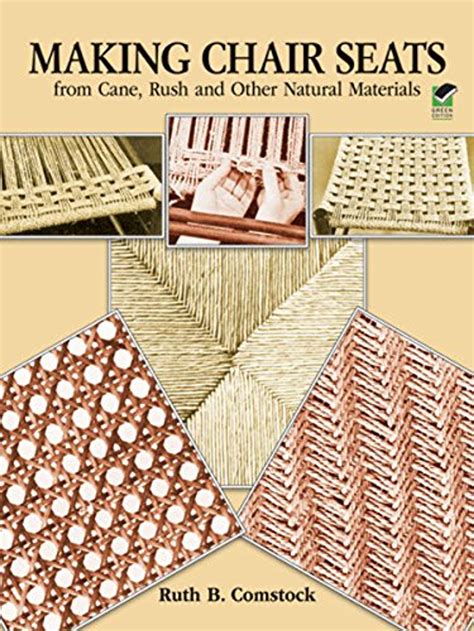 Full Download Making Chair Seats From Cane Rush And Other Natural Materials By Ruth B Comstock
