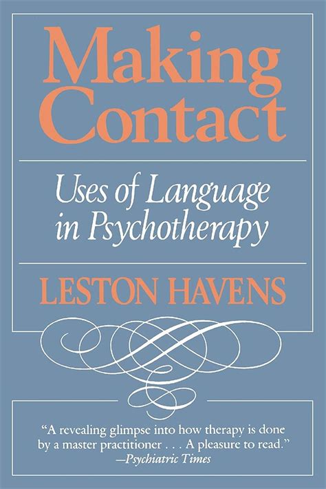 Read Making Contact Uses Of Language In Psychotherapy By Leston Havens