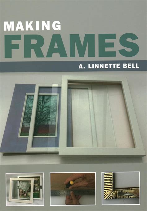 Read Online Making Frames By A Linnette Bell