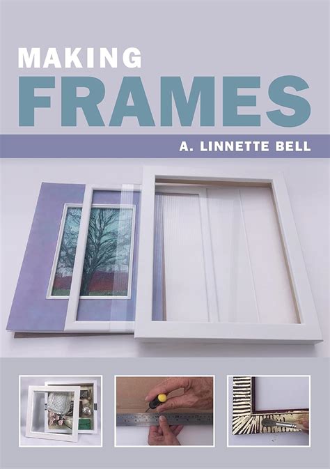 Download Making Frames By A Linnette Bell