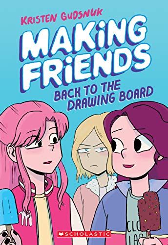 Read Making Friends Back To The Drawing Board Making Friends 2 By Kristen Gudsnuk
