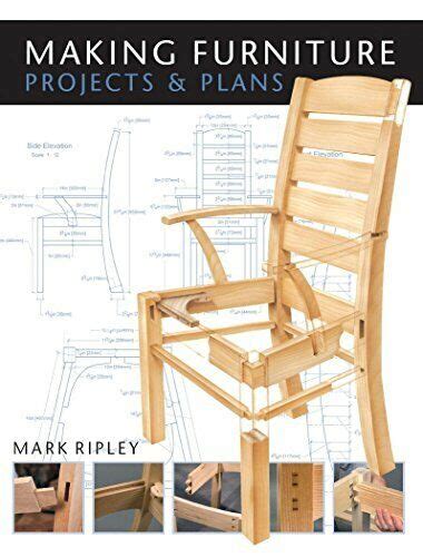Download Making Furniture Projects And Plans By Mark Ripley
