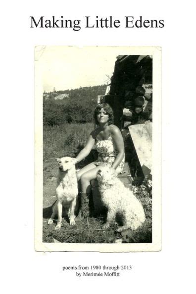 Read Making Little Edens By Merimee Moffitt