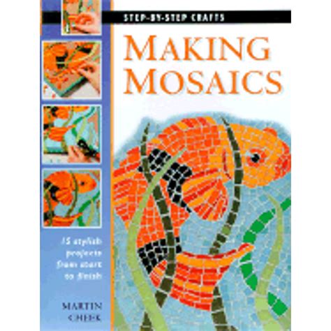 Read Making Mosaics By Cowles Creative Publishing