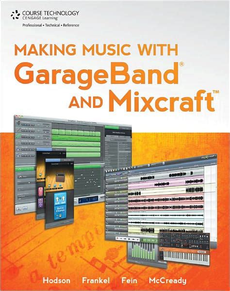 Read Online Making Music With Garageband And Mixcraft By Robin Hodson