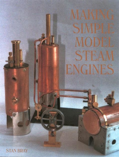 Read Making Simple Model Steam Engines By Stan Bray