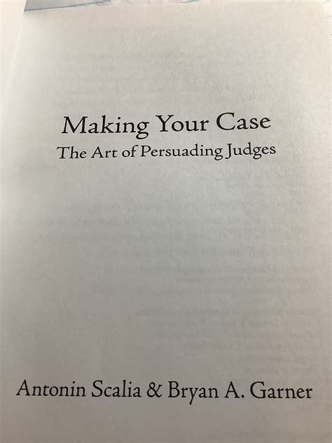Read Making Your Case The Art Of Persuading Judges By Antonin Scalia