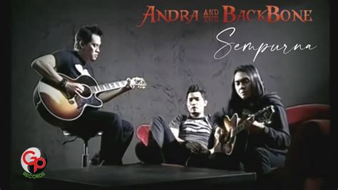 Makna Dibalik Lagu Sempurna Milik Andra and the Backbone