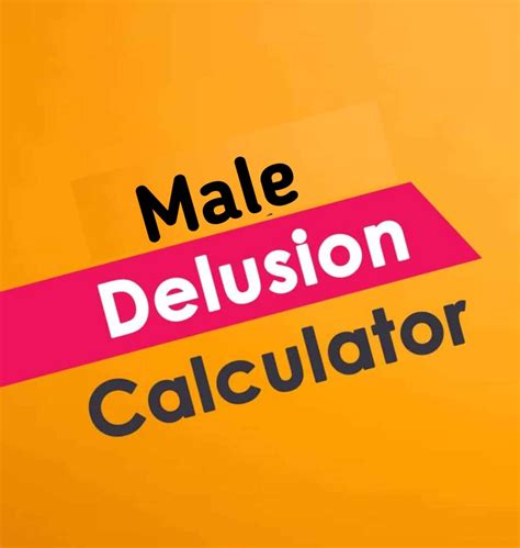 Male delusion calculator. Things To Know About Male delusion calculator. 