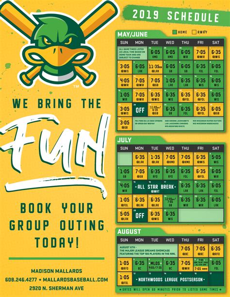 Mallards promotional schedule. This season promises an action-packed schedule with games scheduled Monday through Saturday beginning at 6:35 PM and Sunday games at 1:05 PM. The Rafters will play 70 games in 77 days throughout ... 