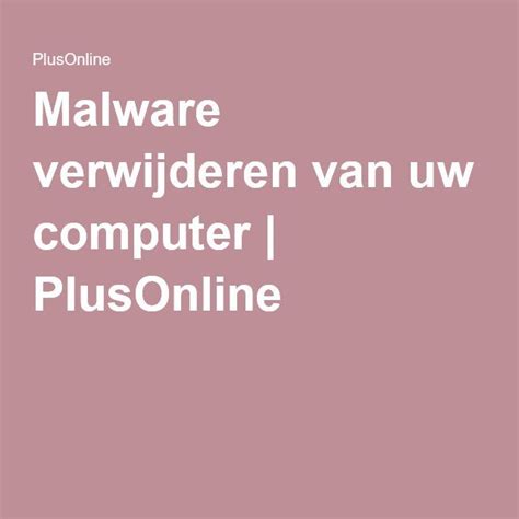 Malware verwijderen van uw Windows pc - Microsoft …