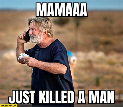 Mama, I just killed a man