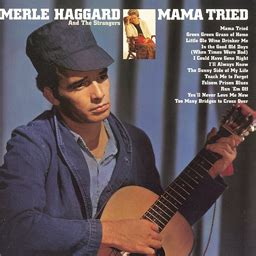 Mama Tried (song) - Wikipedia